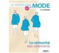 Teresa Gilewska – La retouche des vêtements – Le modélisme de mode, Tome 7 – Broché