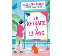La retraite à 13 ans - Susie Morgenstern - Medium - broché - Roman junior
