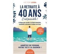 La retraite à 40 ans - Poche - Victor Lora - Larousse - Poche - Essai