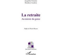 La retraite Bénédicte Gendron (Auteur), Jacqueline Fontaine (Auteur)