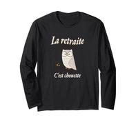 La Retraite C'est Chouette - Humour Lunettes retraité Manche Longue