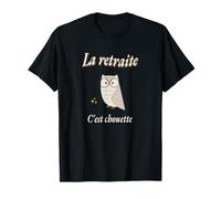 La Retraite C'est Chouette - Humour Lunettes retraité T-Shirt