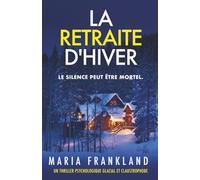 La Retraite d'Hiver: Le silence peut être mortel