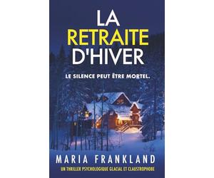 La Retraite d'Hiver: Le silence peut être mortel