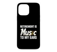 La Retraite est Une Musique pour Mes Oreilles Coque pour iPhone 13 Pro Max