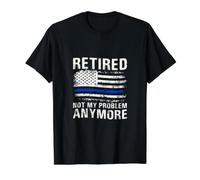 La Retraite n'est Plus Mon problème - Police Thin Blue Line T-Shirt Graphique avec Valeur, Homme, Noir, L
