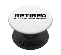 La Retraite n'est Plus Mon problème PopSockets PopGrip Adhésif
