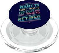 La Retraite Que Je ne Veux Pas, tu ne Peux Pas m'obliger à Prendre ma Retraite PopSockets PopGrip pour MagSafe