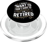 La Retraite Que Je ne Veux Pas, tu ne Peux Pas m'obliger à Prendre ma Retraite PopSockets PopGrip pour MagSafe