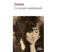 Sidonie-Gabrielle Colette – La Retraite sentimentale – Gallimard