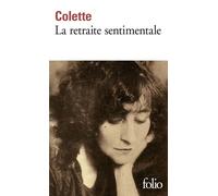 Sidonie-Gabrielle Colette – La Retraite sentimentale – Gallimard