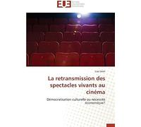 La Retransmission Des Spectacles Vivants Au Cinéma