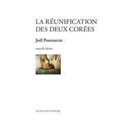 La Réunification des deux Corées - Joël Pommerat - Actes Sud-Papiers - broché - Théâtre