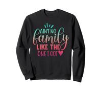 La réunion de Famille n'est Pas Une Famille comme Celle Que J'Ai EU la Famille Sweatshirt