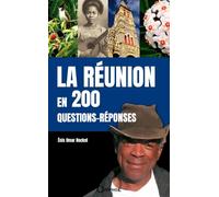 La Réunion En 200 Questions-Réponses