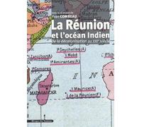 La Réunion et l'océan Indien: De la décolonisation au XXIe siècle