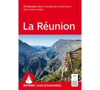 La reunion (fr) 55 itinéraires dans le paradis des randonneurs dans l’océan Indien - Walter Iwersen - Rother - broché - Guide