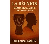 La Réunion: mémoire, culture et conscience.