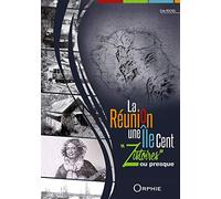 La Reunion une Ile Cent Zistoires Ou Presque