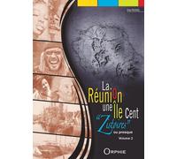 La Réunion, Une Île Cent "Zistoires" Ou Presque - Volume 2