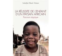 La réussite de l'enfant d'un paysan africain: Parcours atypique