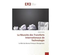 La Réussite des Transferts Internationaux de Technologie - Djamal LIMANE - Universitaires Europeennes - broché - Livre