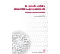 La réussite scolaire, universitaire et professionnelle Conditions, contextes, innovations - Pascal Terrien - Publication Universite Provence - broché - Essai