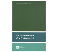 La revalorisation des parlements ? - Paris Institut Cujas - Societe Legislation Comparee - broché - Etude