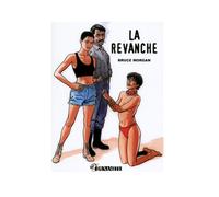 La Revanche, BD pour public averti - Bruce Morgan