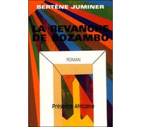 La revanche de Bozambo - Bertène Juminer - Presence Africaine - broché - Roman
