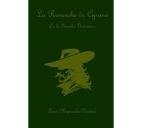 La Revanche de Cyrano: ou le Panache victorieux