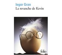 Iegor Gran – La revanche de Kevin – Roman – Poche (Gallimard)