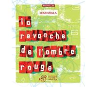 La Revanche De L'ombre Rouge