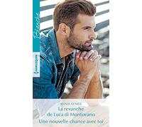 La revanche de Luca di Montovano - Une nouvelle chance avec toi