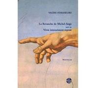 LA REVANCHE DE MICHEL-ANGE suivi de VIVRE INTENSéMENT REPOSE' Staraselski valère (Auteur)