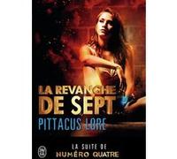 La revanche de Sept Pittacus Lore (Auteur), Marie de Prémonville (Traduction)