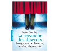 La revanche des discrets: Au royaume des bavards, les discrets sont rois