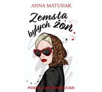 La revanche des ex-femmes Anna Matusiak (Buch auf Polnisch)