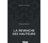 La revanche des hauteurs Guillaume Desmurs (Auteur)