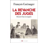 La revanche des juges - François Guéranger - L'artilleur - broché - Essai