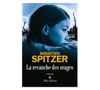 Sébastien Spitzer – La Revanche des orages – Roman – Broché