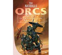 La Revanche des orcs, tome 1 : Armes de destruction magique