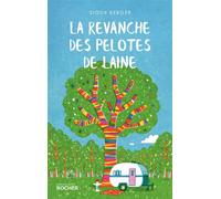 La revanche des pelotes de laine - Sioux Berger - Rocher Eds Du - broché - Roman