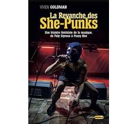 La Revanche des She-Punks - Une histoire féministede la musique, de Poly Styrene à Pussy Riot