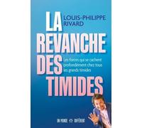 La revanche des timides: LES FORCES QUI SE CACHENT PROFONDÉMENT CHEZ TOUS LES GRANDS TIMIDES