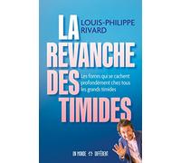 La revanche des timides: LES FORCES QUI SE CACHENT PROFONDÉMENT CHEZ TOUS LES GRANDS TIMIDES