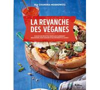 La revanche des véganes - plus de 150 recettes végétales carrément délicieuses, bon marché et qui envoient du lourd ! - Isa Chandra Moskowitz - L'age D'homme Suisse - broché - Guide