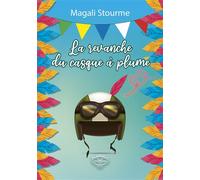La revanche du casque à plume - Magali Stourme - Etre Vu Pour Etre Lu - broché - Roman