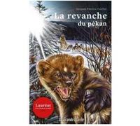 La revanche du pékan Jacques P. Ouellet (Auteur)
