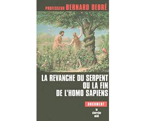 La revanche du serpent ou la fin de l'homo sapiens